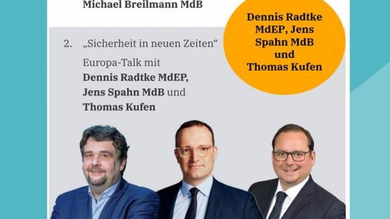 Sicehrheit in neuen Zeiten - Der Europa Talk mit Jens Spahn, Dennis Radtke und Thomas Kufen